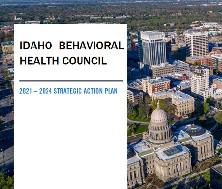 Image of cover of the Idaho Behavioral Health Council 2021-2024 Strategic Action Plan